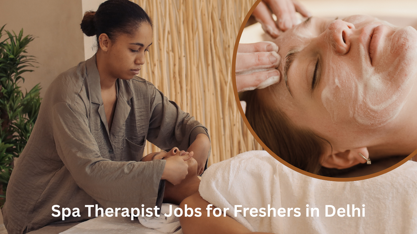 Spa Therapist Jobs for Freshers in Delhi