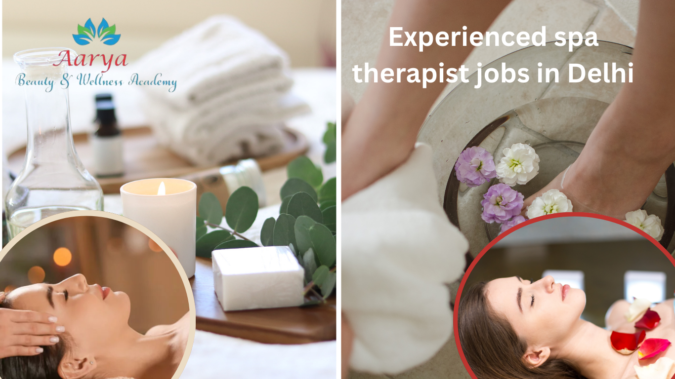 Experienced spa therapist jobs in Delhi