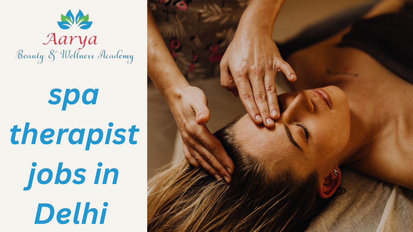 spa therapist jobs in Delhi