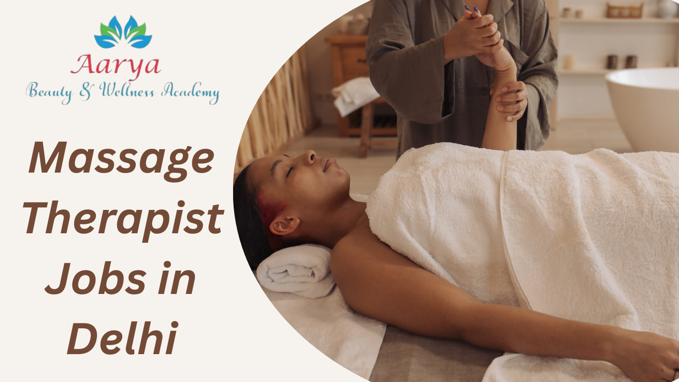 Massage Therapist Jobs in Delhi