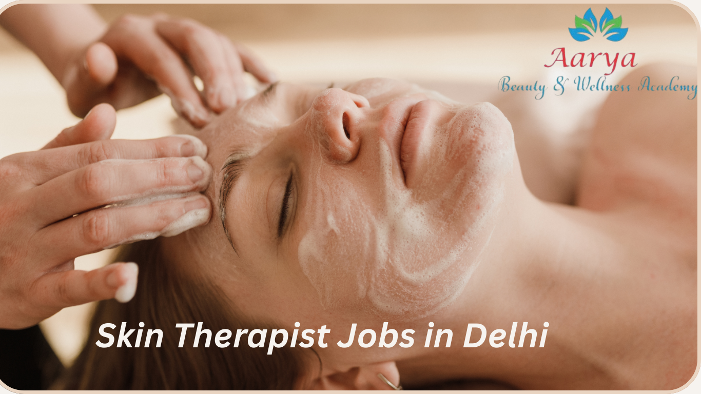 Skin Therapist Jobs in Delhi