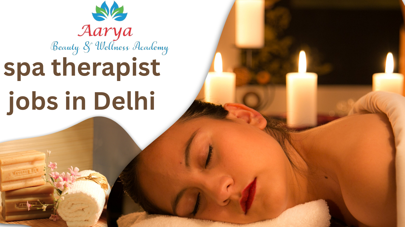 spa therapist jobs in Delhi