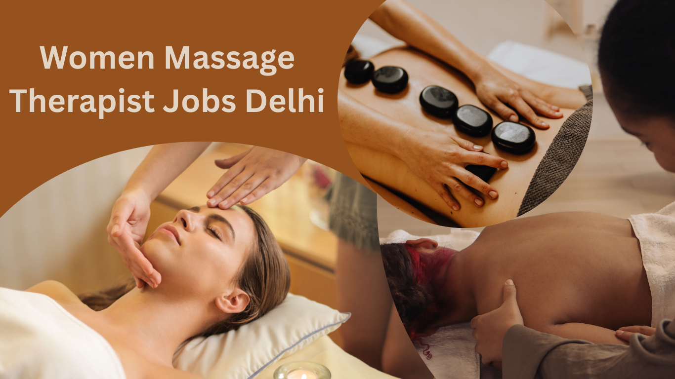 Women Massage Therapist Jobs Delhi