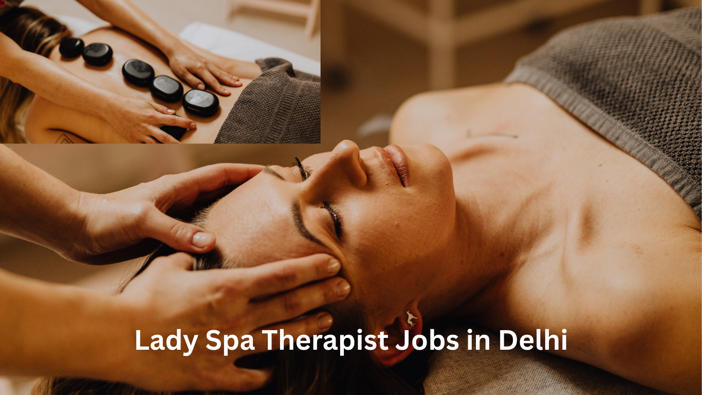 Lady Spa Therapist Jobs in Delhi