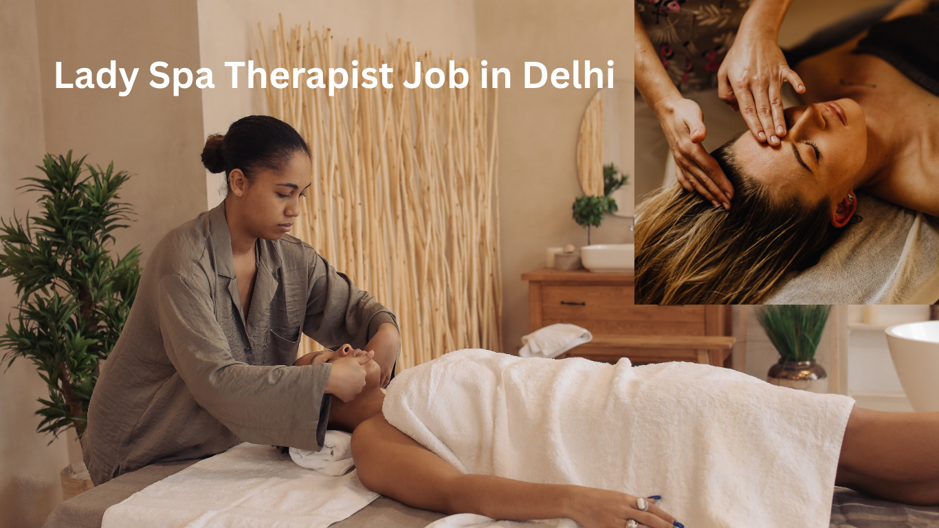 Lady Spa Therapist Job in Delhi